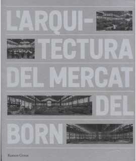 L'ARQUITECTURA DEL MERCAT DEL BORN