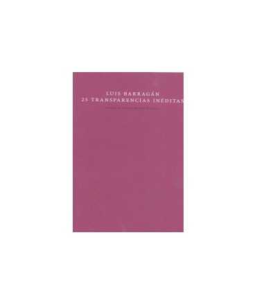 Luis Barragán 25 transparencias inéditas