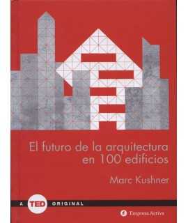 El futuro de la arquitectura en 100 edificios