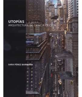 Utopías arquitectura de ciencia ficción