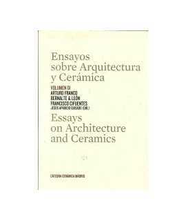 Ensayos sobre arquitectura y cerámica: volumen 01