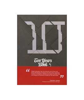 Ten Years Book: Future and Present Visions Through Design Education Projects