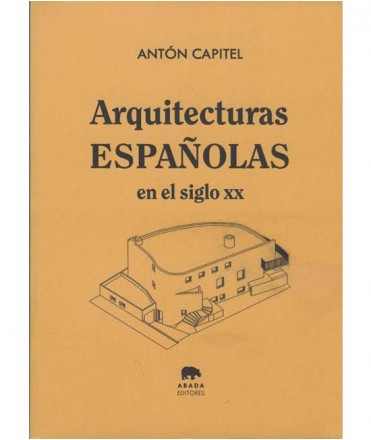 Arquitecturas Españolas en el siglo XX.