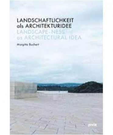 Landscape-Ness as Architectural Idea