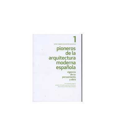 Pioneros de la arquitectura moderna española. Primer congreso nacional de arquitectura