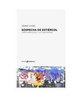 Sospecha de estiércol: Josep Maria Jujol y la Casa Mañach