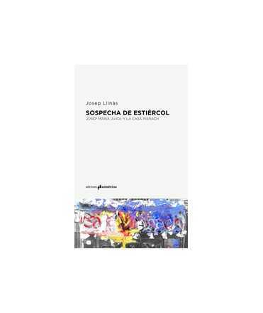 Sospecha de estiércol: Josep Maria Jujol y la Casa Mañach