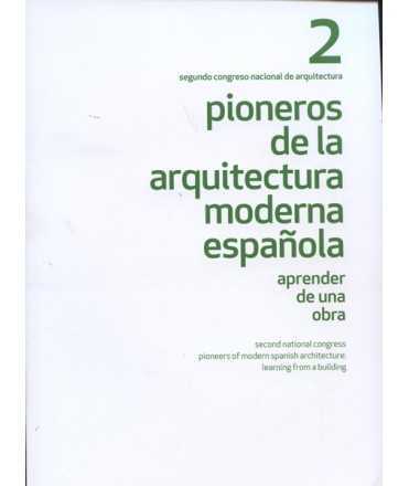 II Congreso nacional: Pioneros de la arquitectura moderna española. Aprender de una obra