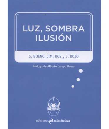 Luz,Sombra,Ilusión