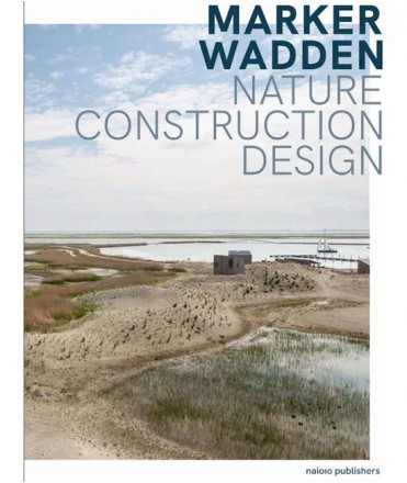 Marker Wadden. Nature Construction Design.