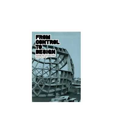 From control to design: parametrical / algorithmic architecture