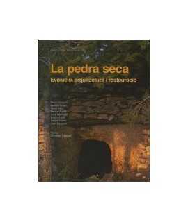 La pedra seca Evolució,arquitectura i restauració