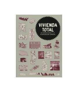 Vivienda Total Alternativas a la dispersión Urbana