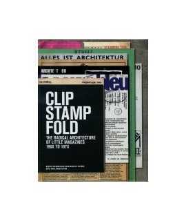 CLIP STAMP FOLD. The radical architecture of little magazines.