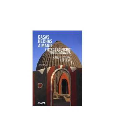 CASAS HECHAS CON LA MANO Y OTROS EDIFICIOS TRADICIONALES