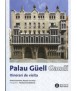 PALAU GÜELL Itinerari de visita