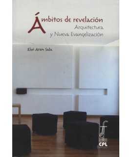 Ámbitos de revelación: Arquitectura y Nueva Evangelización