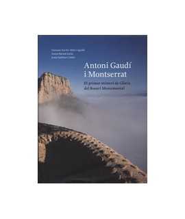 Antoni Gaudí i Montserrat. El primer misteri de Glòria del Rosari Monumental