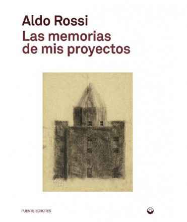 Las Memorias de mis proyectos.Aldo Rossi