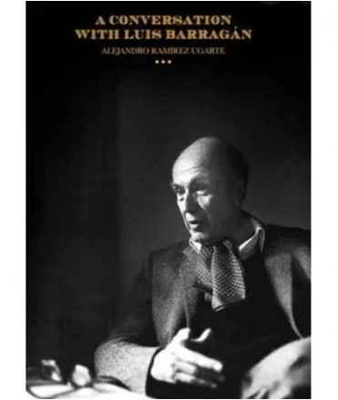 A conversation with Luis Barragán