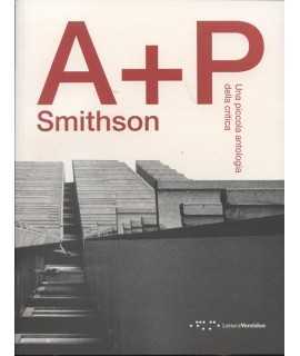 A+P Smithson Una piccola antologia della critica