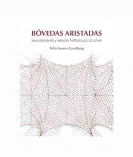 Bóvedas aristadas.Levantamiento y estudio historico-constructivo