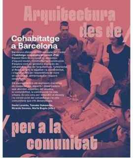 Cohabitatge a Barcelona.Arquitectura des de / per a la comunitat