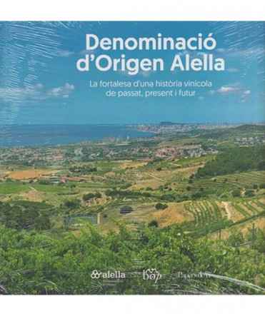 Denominació d'Origen Alella. La fortalessa d'una història vinícola de passat, present i futur.