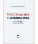 Funcionalismo y Arquitectura. La función de la función.