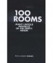 100 Rooms. Many untold Parables of the Empty Room.