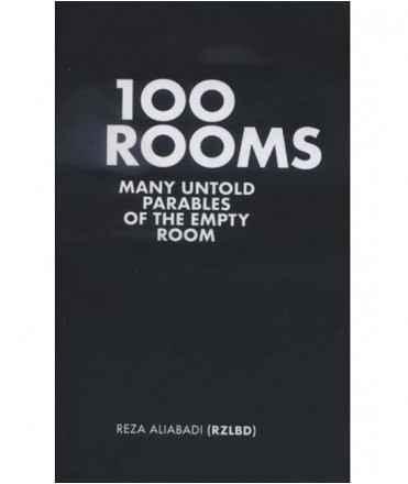 100 Rooms. Many untold Parables of the Empty Room.