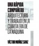 Una rápida compañera. Arquitectura y trabajo en la cuarta era de la máquina.