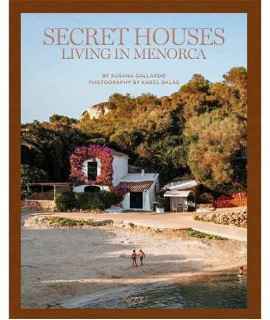 Secret Houses. Living in Menorca.