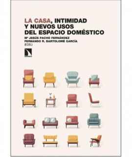 La Casa, Intimidad y nuevos usos del espacio doméstico