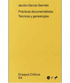 Prácticas documentalistas. Técnicas y genealogías.