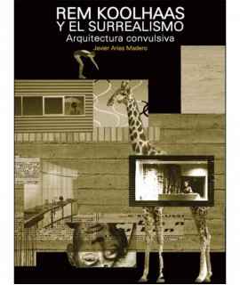 REM KOOLHAAS Y EL SURREALISMO