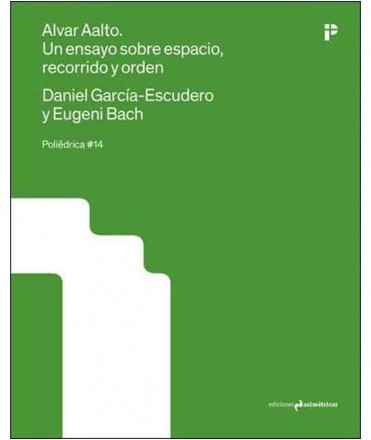 Alvar Aalto. Un ensayo sobre espacio, recorrido y orden.