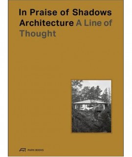 In Praise of Shadows Architecture: A Line of Thought 