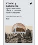 Ciudad y Naturaleza.Aproximaciones desde la Historia medioambiental.