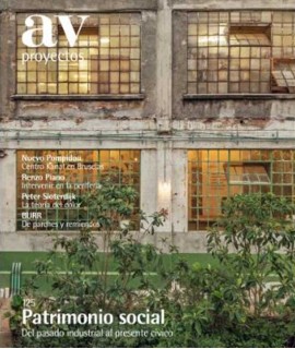 AV Proyectos n.125 Patrimonio Social. Del pasado industrial al presente cívico.