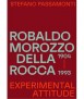 Robaldo Morozzo della Rocca: Experimental attitude