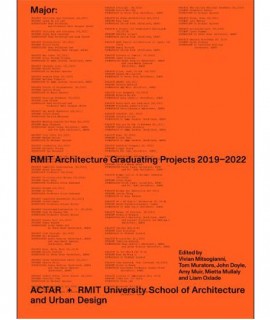 Major: RMIT Architecture Graduating Projects 2019-2022