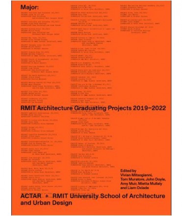 Major: RMIT Architecture Graduating Projects 2019-2022