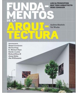 Fundamentos de la Arquitectura. Los 26 Principios que todo Arquitecto debe conocer.