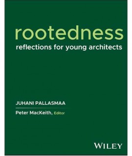 Rootedness. Reflections for young architects.