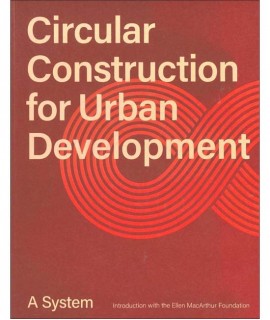 Circular Construction for Urban Development: A System