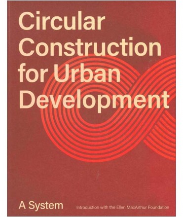 Circular Construction for Urban Development: A System