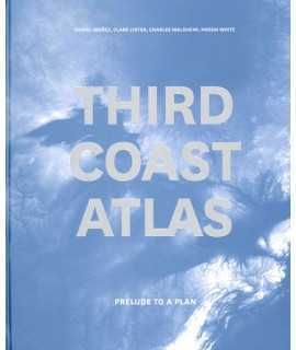 Third coast atlas. Prelude to a plan