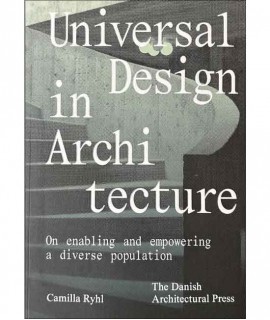 Universal Design in Architecture: On enabling and empowering a diverse population