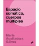 Espacio Somático,Cuerpos múltiples